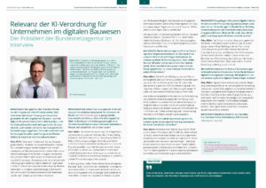 KI-Verordnung der EU – besteht eine Schulungspflicht für Unternehmen im digitalen Bauwesen? Wir fragten Klaus Müller, Präsident der Bundesnetzagentur. BIM-MAGAZIN: „Mit Artikel 4 der europäischen KI-Verordnung soll ein stärkeres Bewusstsein für Chancen und Risiken von KI-Anwendungen angeregt werden.