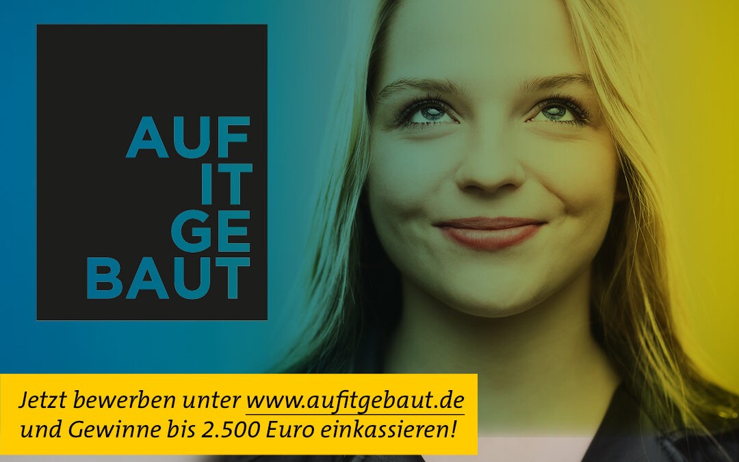 Ideen für das Bauen von morgen gesucht! „Auf IT gebaut – Bauberufe mit Zukunft“ 2027