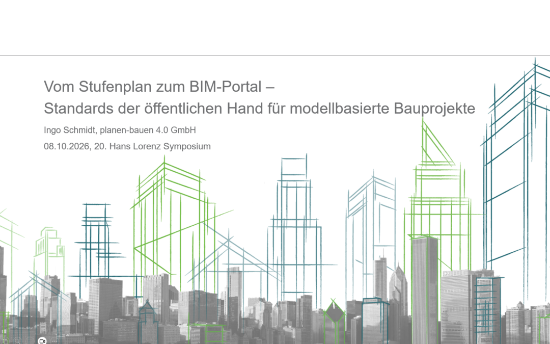 Veranstaltungshinweis: 20. Hans Lorenz Symposium. Vortrag: „Vom Stufenplan zum BIM-Portal“